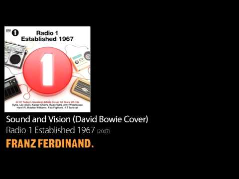 Sound and Vision (David Bowie Cover) - Radio 1 Established 1967 [2007] - Franz Ferdinand
