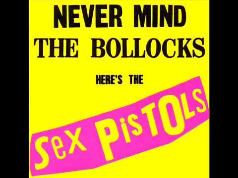 S̲ex P̲istols -  N̲ever M̲ind The B̲ollocks Full Album 1977